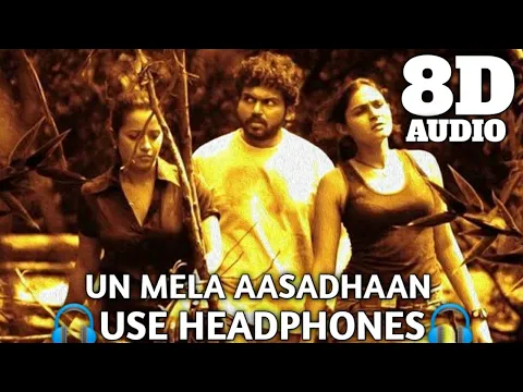 Download MP3 Un Mela Aasadhaan 8D Audio Song | Aayirathil Oruvan | Use Headphones For Best Experience | Stay Calm