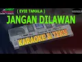 Download Lagu karaoke dangdut JANGAN DILAWAN EVIE TAMALA kybord KN2400/KN2600