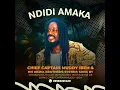 Lagu NDIDI AMAKA ( OTIGBA NWA MUDDY IBEH  )