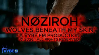NØZIROH - 03. Wolves Beneath My Skin