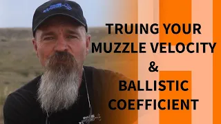 Truing your Muzzle Velocity and Ballistic Coefficient BC - What is it and why do we do it