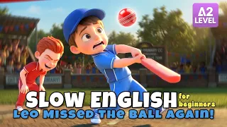 He Missed the Ball Again! | Easy English Listening Story (A2 Level) | Slow English