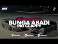 Download Lagu DJ BUNGA ABADI - RIO CLAPPY ( BOOTLEG ) VIRAL TIKTOK? - RELLZY FVNKY FEAT ARISPLRFIFTEEN