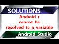 Android r cannot be resolved to a variable Android Studio