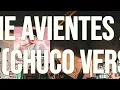 No Me Avientes Al Olvido - Chuco (Versión Solo)