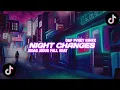 Download Lagu DJ NIGHT CHANGES FULL BEAT DJ TIKTOK TERBARU 2022
