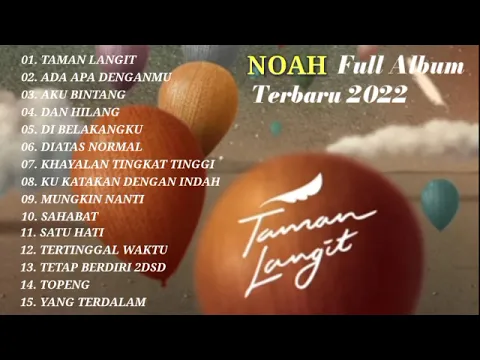 Download MP3 Noah Full Album Taman Langit New version I Noah Full Album Terbaru 2022