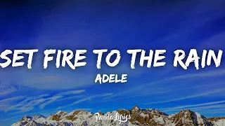 Adele - Set fire to the Rain (Lyrics)