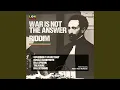Download Lagu War Is Not Answer