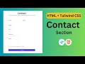 Create a Stunning Contact Section with HTML Tailwind CSS Step-by-Step Tutorial 2023