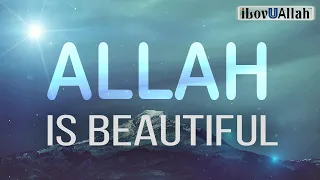 Download ALLAH IS BEAUTIFUL MP3