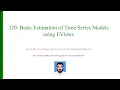 320 Basic Estimation of Time Series Models in EViews