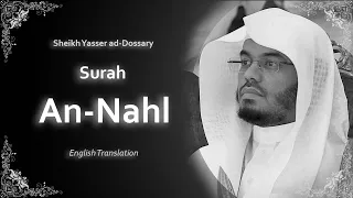 An Nahl سورة النحل Sheikh Yasser Al Dosari English Translation الشيخ ياسر الدوسري 