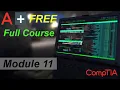 CompTIA A Full Course for Beginners - Module 11