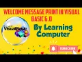 Welcome Message Print in Visual Basic 6 0