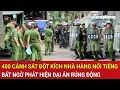 Download Lagu Thời sự nóng 20/8: 400 cảnh sát đột kích nhà hàng nổi tiếng, bất ngờ phát hiện đại án rúng động