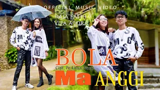 Download Raja Fatih Feat Vifa Agora - Bola Ma Anggi (Official Music Video) MP3