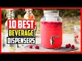 Top 10 Best Beverage Dispensers in 2026