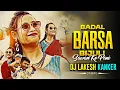 Download Lagu Badal Barsa Bijuli Sawan Ko Pani || DJ LAKESH KANKER X DJ YATINDRA || Private UT Track 2025