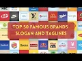 TOP 50 Famous Brands Slogan and Taglines
