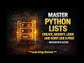 Master Python Lists Create Modify Loop and Sort Like a Pro
