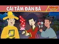 Lagu Truyện Cổ Tích Hay Nhất 2025 | CÁI TÂM ĐÀN BÀ - Thông Điệp Cuộc Sống - Phim Hoạt Hình