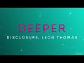 Disclosure, Leon Thomas - Deeper | Slowed + Reverb