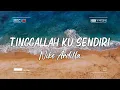 Download Lagu Nike Ardilla - Tinggallah Ku Sendiri (Official Music Video)