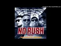 DJ Tira - No Rush Remix ft AKA ,Okmalumkoolkat , Prince Bulo (Official Audio)