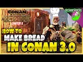 Conan 3 0 For Beginners - How to Make Bread