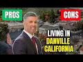 Living in Danville CA vs Reality Pros and Cons of Living in Danville California