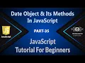 35 Date Object And Its Methods In JavaScript Date Methods JavaScript JS