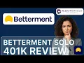 Betterment Solo 401k Review How It Compares to a Self-Directed Solo 401k