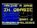 Making a QBASIC game part 2