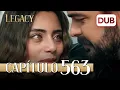 Legacy Capitulo 563 Doblado al Espanol Temporada 2