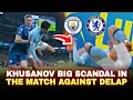 Lagu KHUSANOV BIG SCANDAL IN THE MATCH AGAINST DELAPA SCANDAL BROKE OUT IN THE MATCH AGAINST CHELSEA