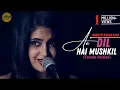 Download Lagu Ae Dil Hai Mushkil (female version) | ft. Shruti Prakash \u0026 Keshuv Huria