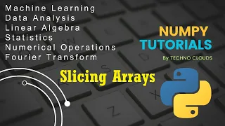 How to Slice two dimensional Array Numpy Tutorials