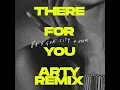 There For You (ARTY Remix)