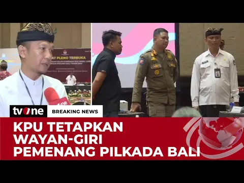 KPU Bali Tetapkan Pasangan Wayan Koster-Giri Prasta Jadi Pemenang Pilkada Bali