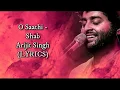 Lagu O Saathi Arijit Singh New Romantic Song Lyrics