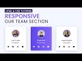 Responsive Our Team Section CSS Tutorial