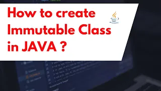 How to Create an Immutable Class in Java Step-by-Step Explanation with Example