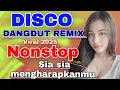 Download Lagu SIA SIA MENGHARAPKAN CINTA MU ~ DISCO DANGDUT REMIX VIRAL 2025 NONSTOP FULL BASS JEDUG JESS 