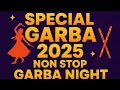 Download Lagu ✨ SPECIAL GARBA 2025 | NON STOP DANDIYA \u0026 GARBA NIGHT ✨💃