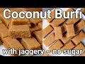 Download Lagu Coconut Jaggery Barfi in 20 mins - Healthy Sweet with Sugar alternative | Traditional Thengai Burfi