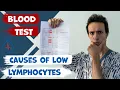 Causes of low lymphocytes in the blood test What are the steps to do