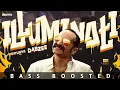 Download Lagu Illuminati | BASS BOOSTED AUDIO | Aavesham | Jithu Madhavan | Fahadh Faasil | Sushin Shyam | Dabzee