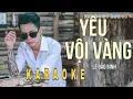 Download Lagu KARAOKE Yêu Vội Vàng - Lê Bảo Bình