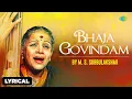 Lagu M. S. Subbulakshmi Bhaja Govindam with lyrics | Carnatic Classical Music | Devotional Songs